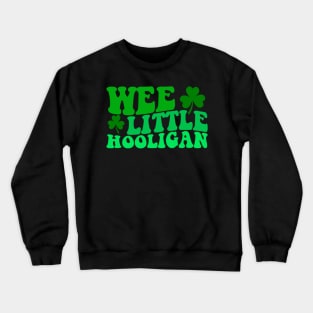 Wee Little Hooligan - Irish St Patrick's Day Funny Crewneck Sweatshirt